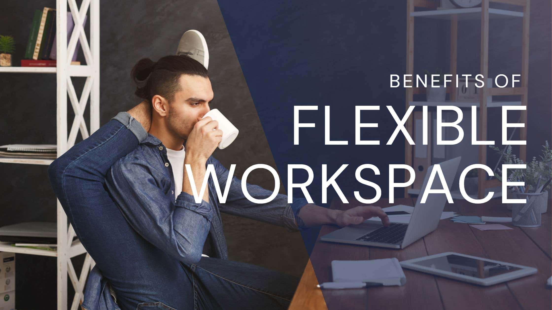 hybrid flexible workspace model
